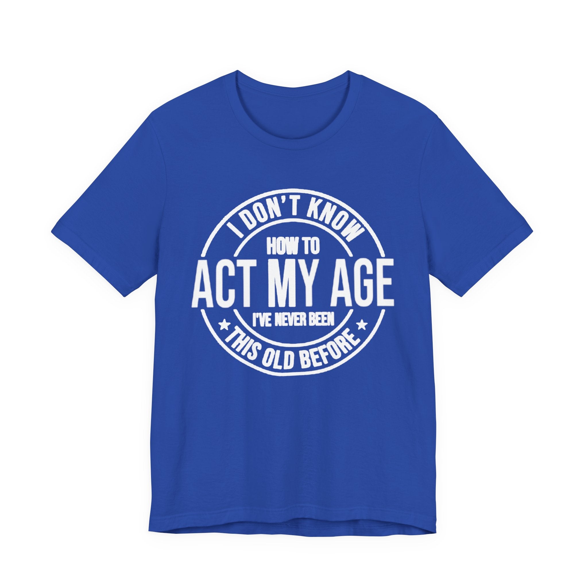 I Don't Know How to Act my Age
