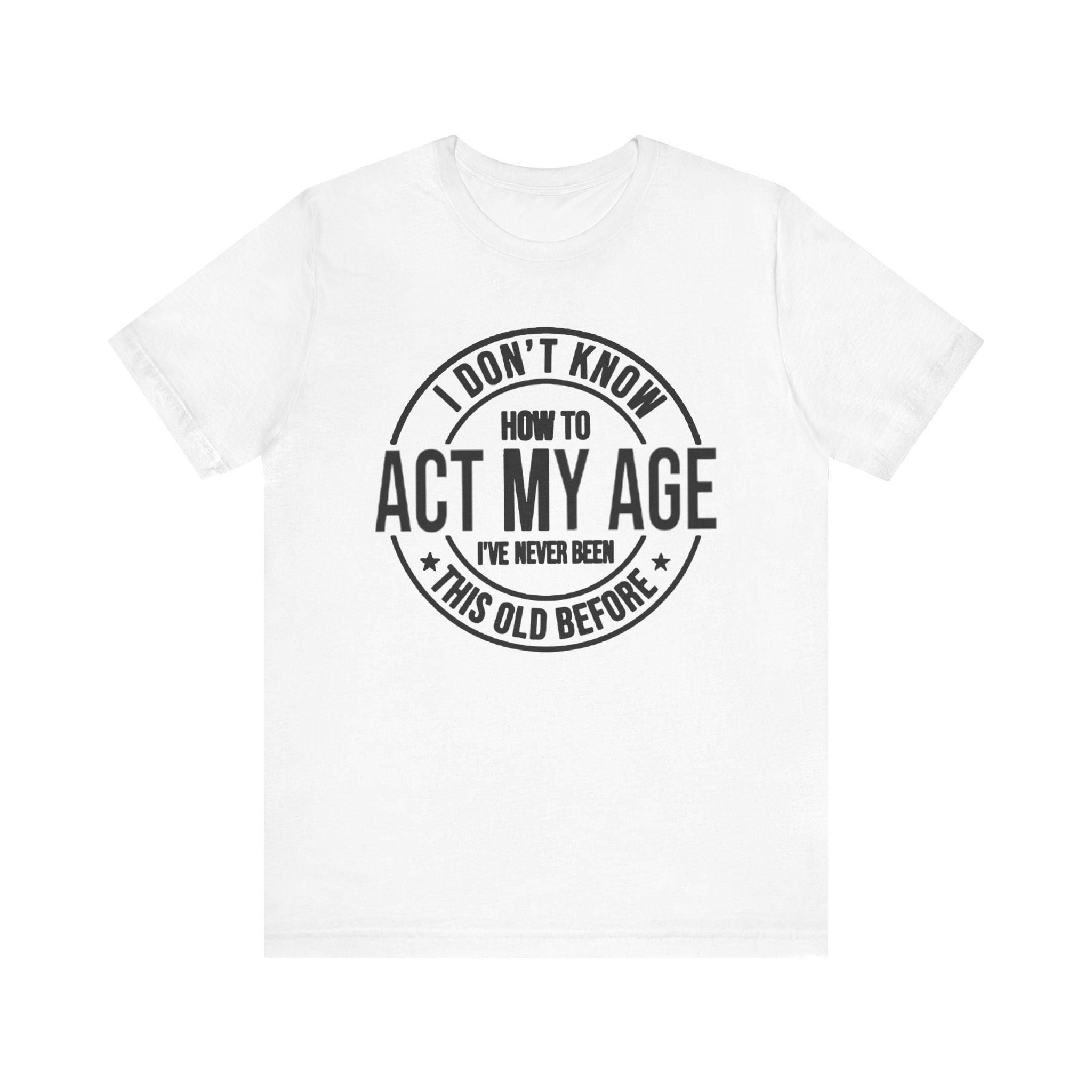 I Don't Know How to Act my Age