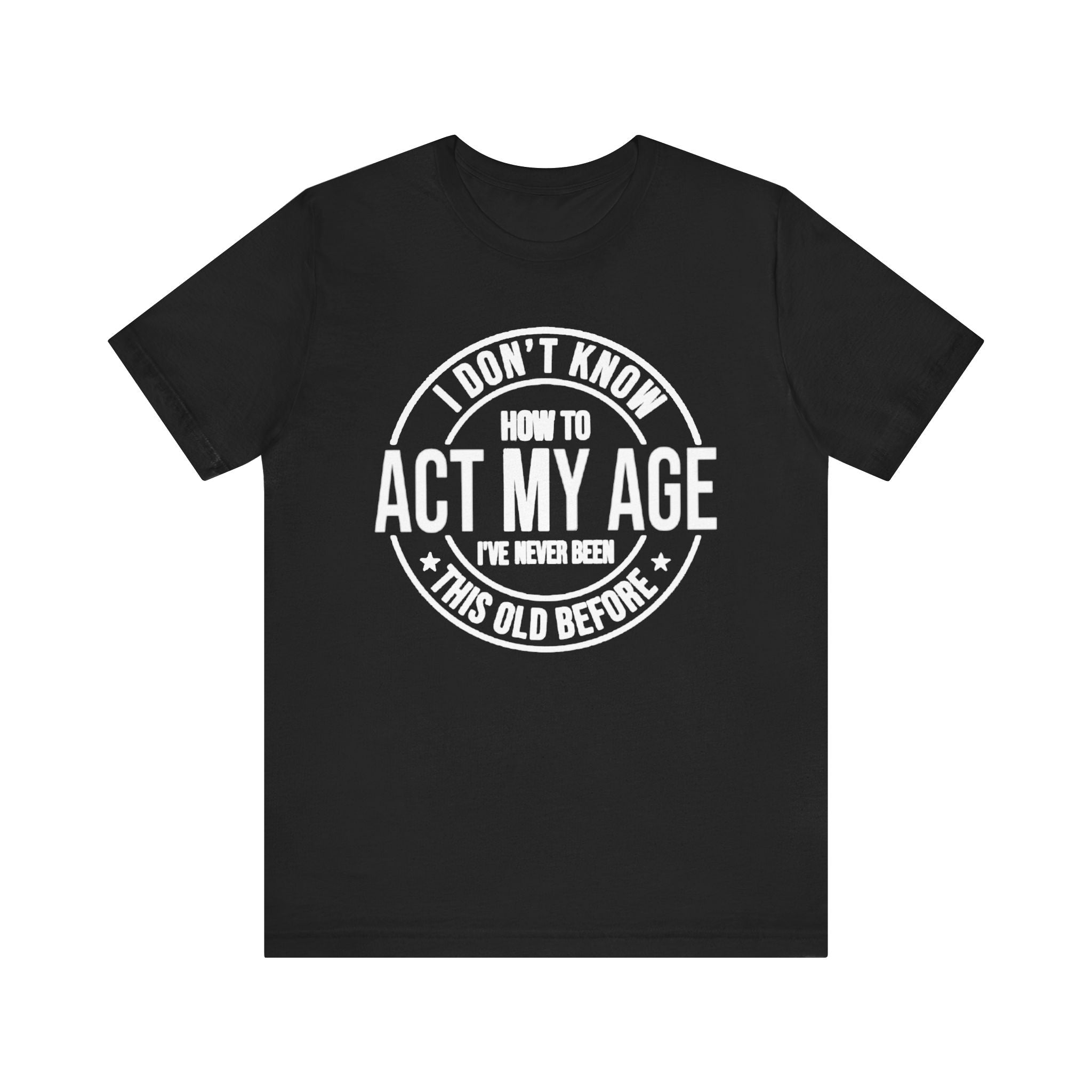 I Don't Know How to Act my Age