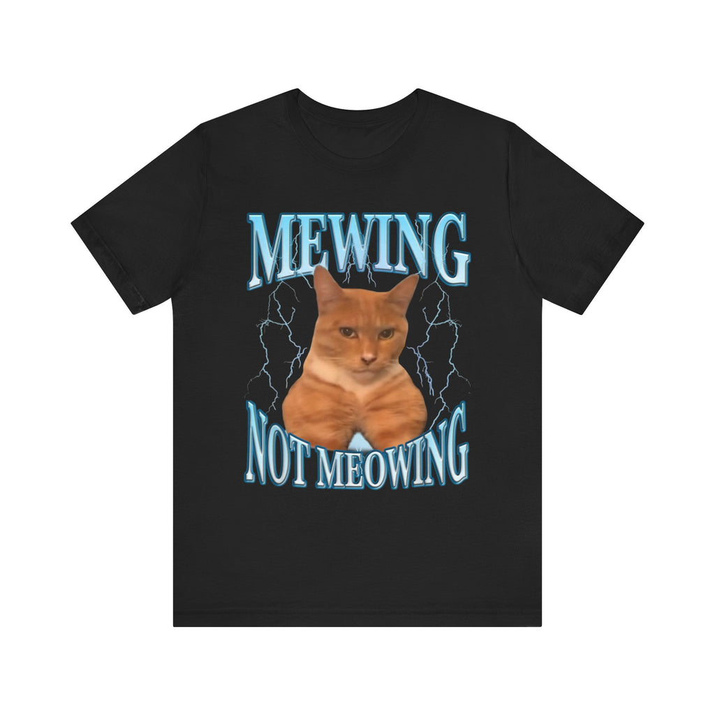 Mewing Not Meowing